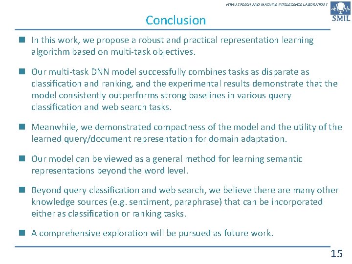 NTNU SPEECH AND MACHINE INTELEGENCE LABORATORY Conclusion n In this work, we propose a