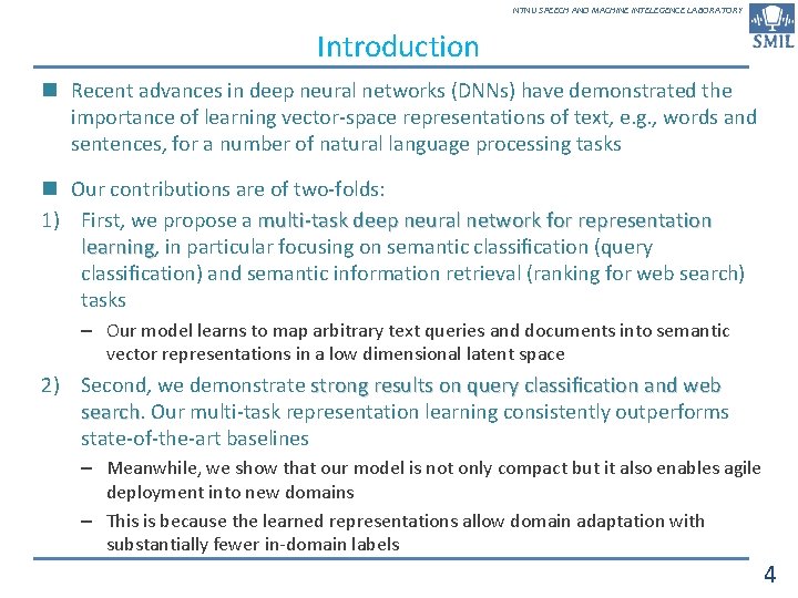 NTNU SPEECH AND MACHINE INTELEGENCE LABORATORY Introduction n Recent advances in deep neural networks