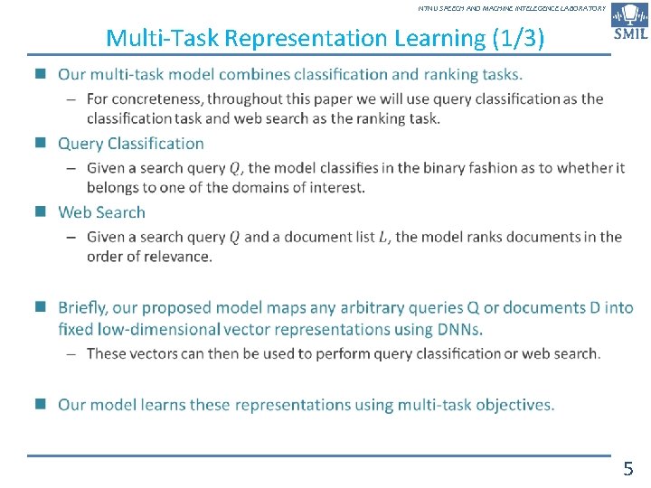 NTNU SPEECH AND MACHINE INTELEGENCE LABORATORY Multi-Task Representation Learning (1/3) n 5 