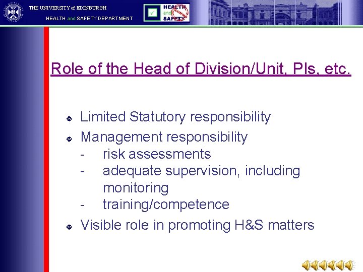 THE UNIVERSITY of EDINBURGH HEALTH and SAFETY DEPARTMENT Role of the Head of Division/Unit,