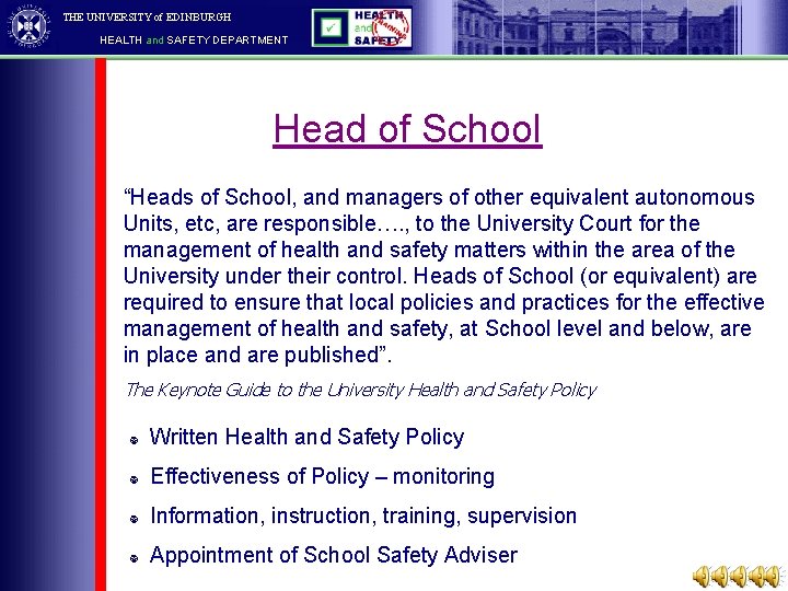 THE UNIVERSITY of EDINBURGH HEALTH and SAFETY DEPARTMENT Head of School “Heads of School,