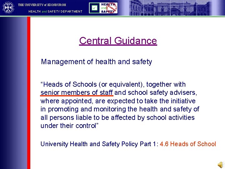 THE UNIVERSITY of EDINBURGH HEALTH and SAFETY DEPARTMENT Central Guidance Management of health and