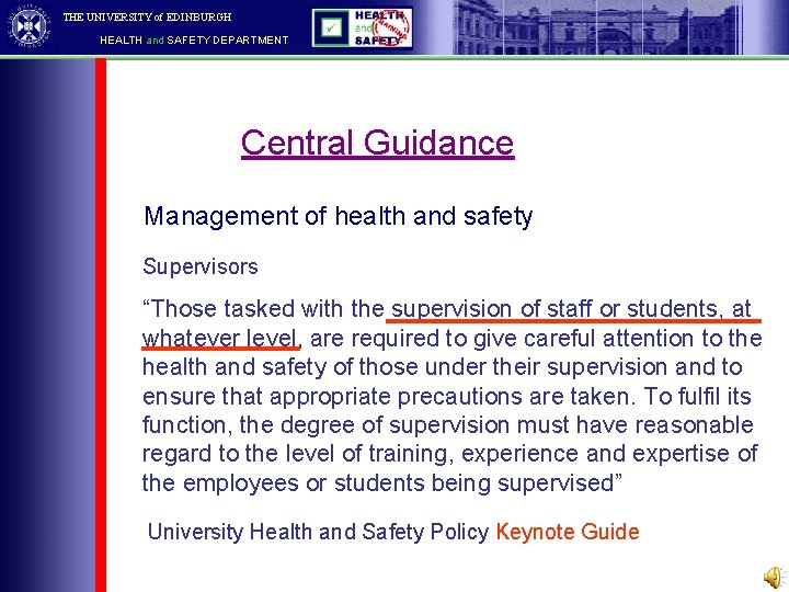 THE UNIVERSITY of EDINBURGH HEALTH and SAFETY DEPARTMENT Central Guidance Management of health and