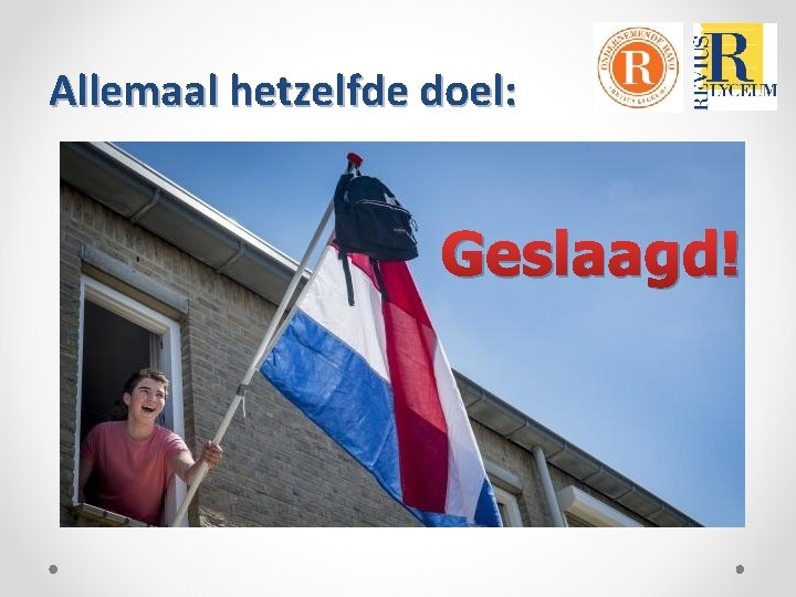 Allemaal hetzelfde doel: Geslaagd! 