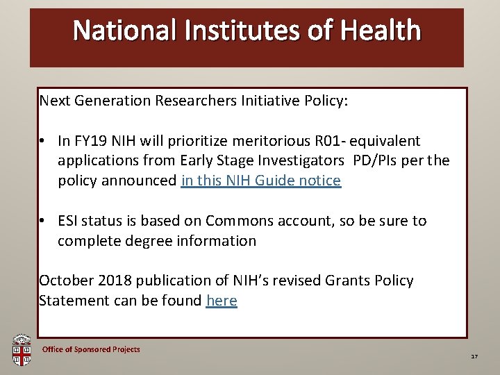 National Institutes of Health OSP Brown Bag Next Generation Researchers Initiative Policy: • In