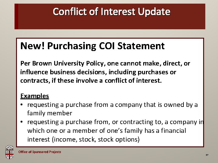 Conflict of Interest Update OSP Brown Bag New! Purchasing COI Statement Per Brown University