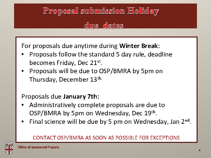 Proposal submission Holiday OSP Brown Bag due dates For proposals due anytime during Winter