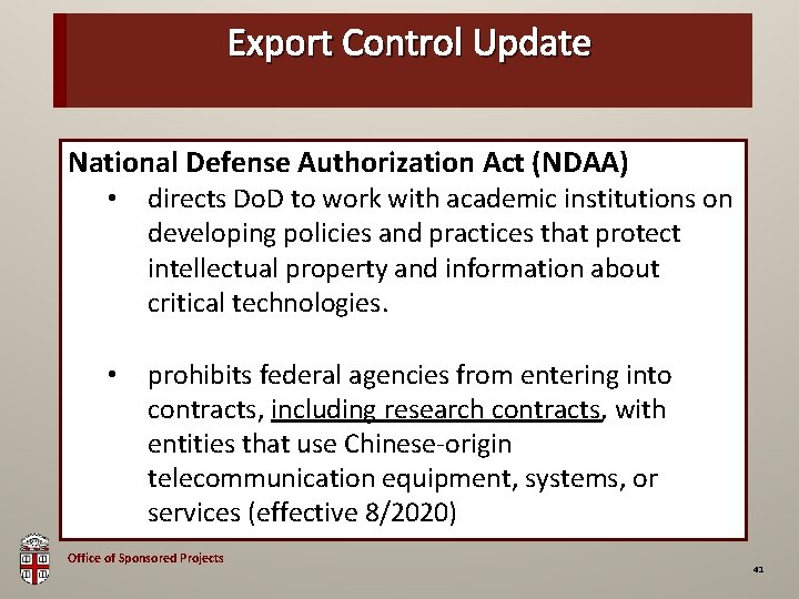 Export Control Update OSP Brown Bag National Defense Authorization Act (NDAA) • directs Do.