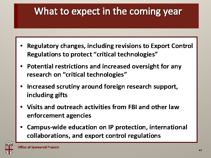 What to expect in the coming year OSP Brown Bag • Regulatory changes, including