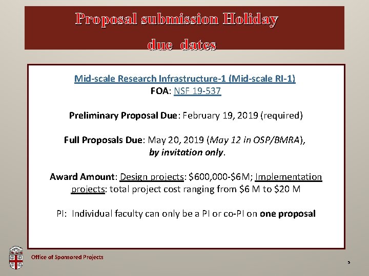 Proposal submission Holiday OSP Brown Bag due dates Mid-scale Research Infrastructure-1 (Mid-scale RI-1) FOA: