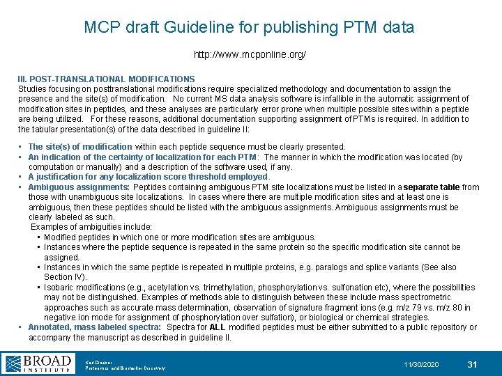 MCP draft Guideline for publishing PTM data http: //www. mcponline. org/ III. POST-TRANSLATIONAL MODIFICATIONS