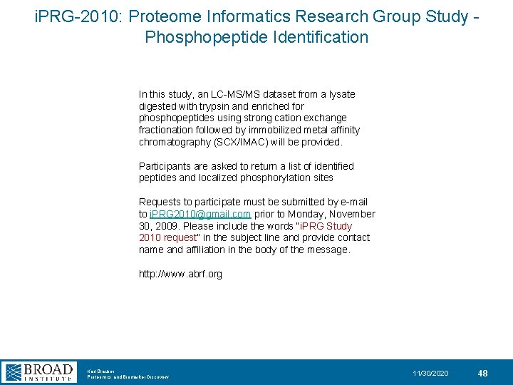 i. PRG-2010: Proteome Informatics Research Group Study Phosphopeptide Identification In this study, an LC-MS/MS