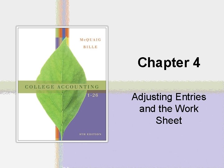 Chapter 4 Adjusting Entries and the Work Sheet 