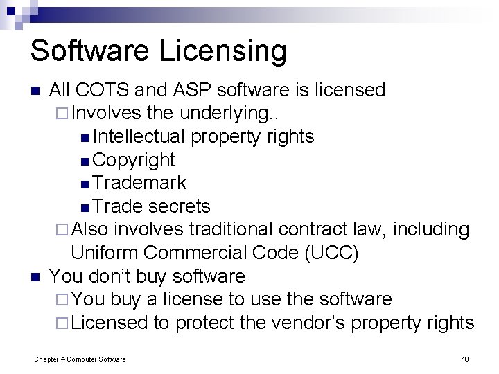 Software Licensing n n All COTS and ASP software is licensed ¨ Involves the Software Licensing n n All COTS and ASP software is licensed ¨ Involves the