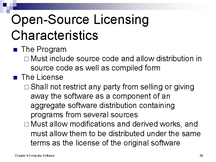 Open-Source Licensing Characteristics n n The Program ¨ Must include source code and allow Open-Source Licensing Characteristics n n The Program ¨ Must include source code and allow