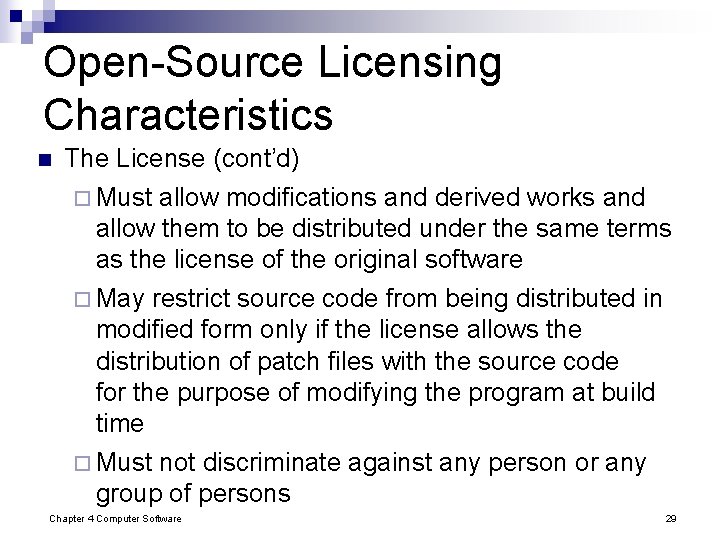 Open-Source Licensing Characteristics n The License (cont’d) ¨ Must allow modifications and derived works Open-Source Licensing Characteristics n The License (cont’d) ¨ Must allow modifications and derived works