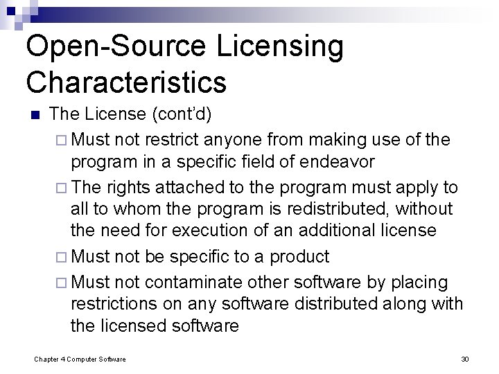 Open-Source Licensing Characteristics n The License (cont’d) ¨ Must not restrict anyone from making Open-Source Licensing Characteristics n The License (cont’d) ¨ Must not restrict anyone from making