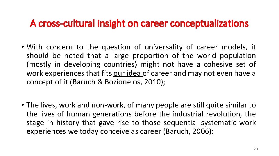 A cross-cultural insight on career conceptualizations • With concern to the question of universality