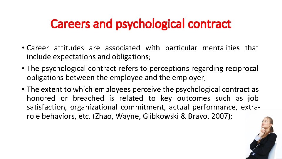 Careers and psychological contract • Career attitudes are associated with particular mentalities that include