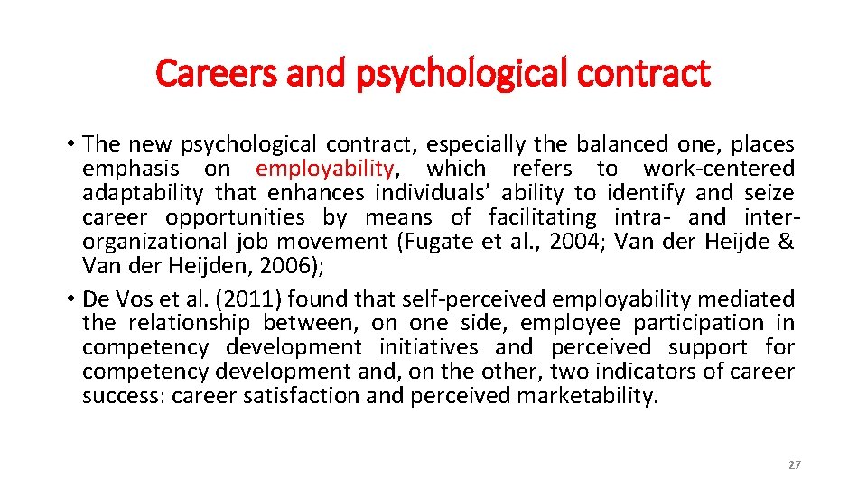 Careers and psychological contract • The new psychological contract, especially the balanced one, places