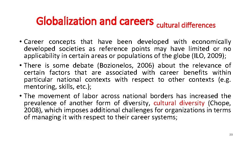 Globalization and careers cultural differences • Career concepts that have been developed with economically