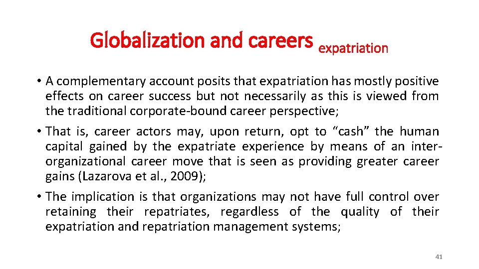 Globalization and careers expatriation • A complementary account posits that expatriation has mostly positive