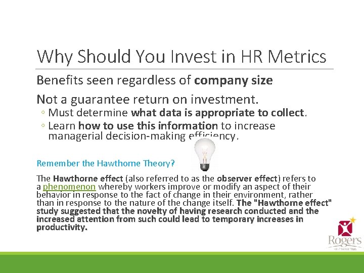 Why Should You Invest in HR Metrics Benefits seen regardless of company size Not