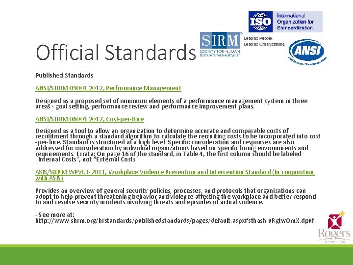 Official Standards Published Standards ANSI/SHRM 09001. 2012, Performance Management Designed as a proposed set