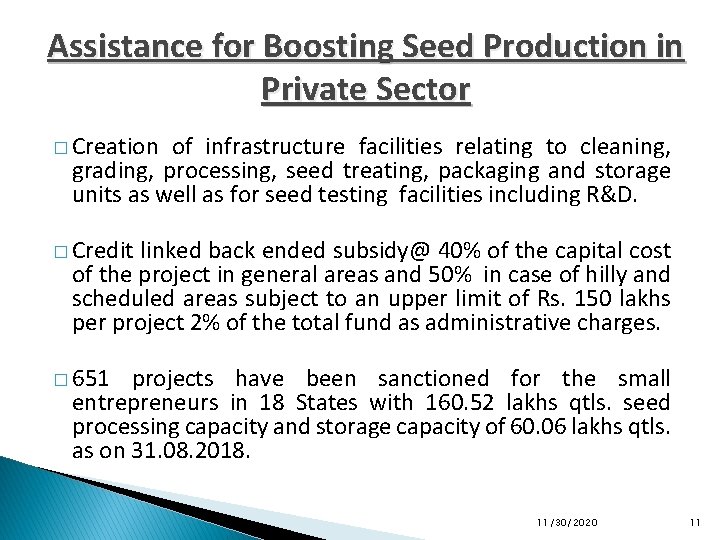 Assistance for Boosting Seed Production in Private Sector � Creation of infrastructure facilities relating