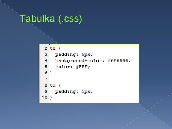 Tabulka (. css) 