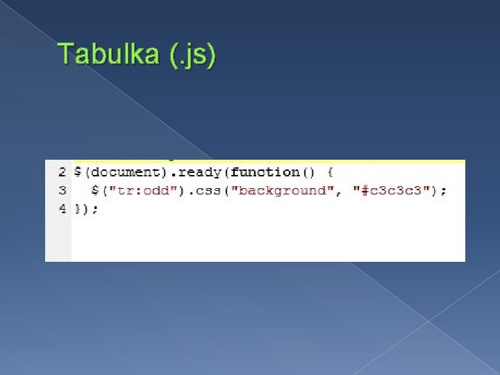 Tabulka (. js) 