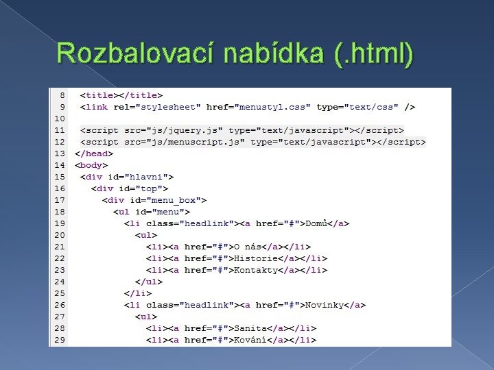 Rozbalovací nabídka (. html) 