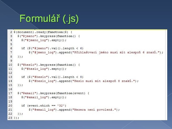 Formulář (. js) 