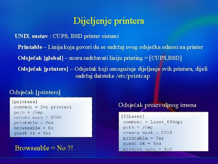 Dijeljenje printera UNIX sustav : CUPS, BSD printer sistemi Printable – Linija koja govori