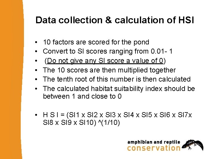 Data collection & calculation of HSI • • • 10 factors are scored for