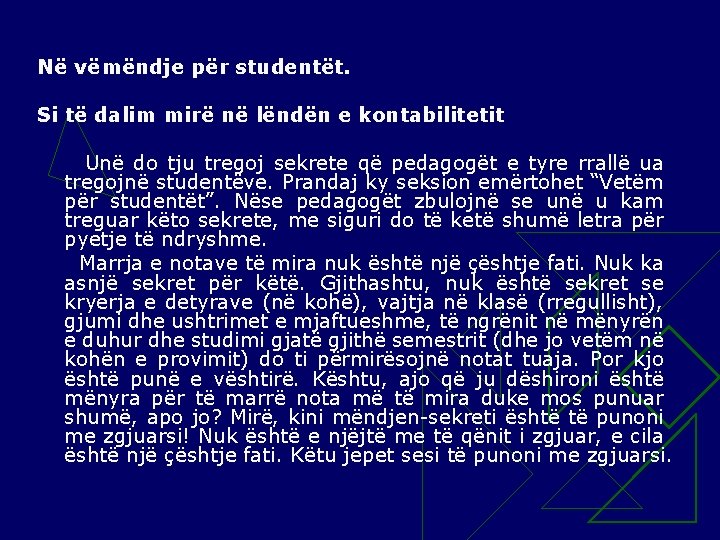Në vëmëndje për studentët. Si të dalim mirë në lëndën e kontabilitetit Unë do