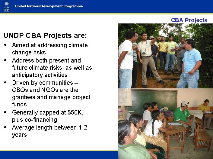 CBA Projects UNDP CBA Projects are: • Aimed at addressing climate • • change
