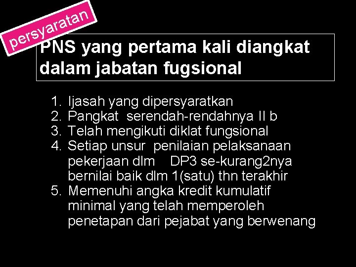 p n a t ra a y s er PNS yang pertama kali diangkat