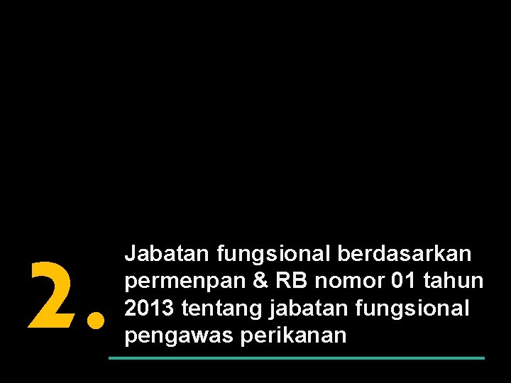 2. Jabatan fungsional berdasarkan permenpan & RB nomor 01 tahun 2013 tentang jabatan fungsional