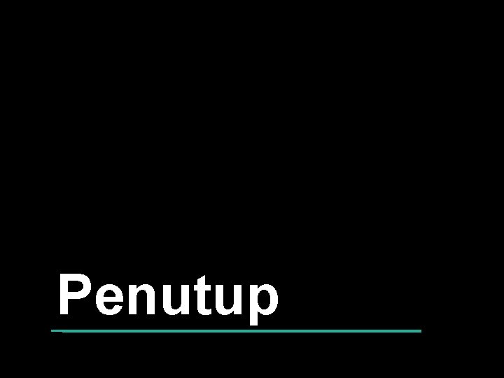 Penutup 