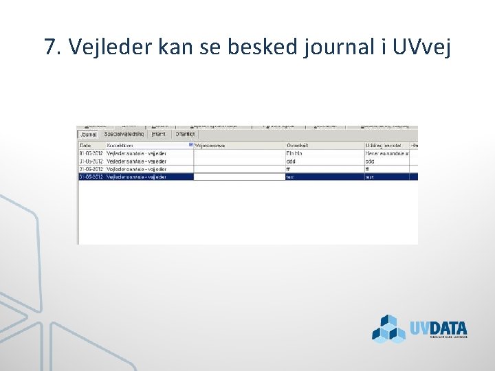 7. Vejleder kan se besked journal i UVvej 
