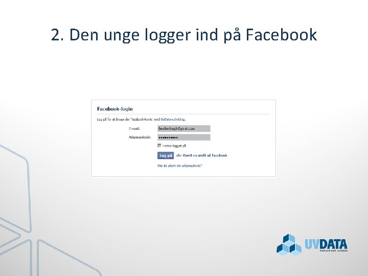 2. Den unge logger ind på Facebook 