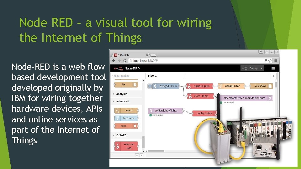 Node RED – a visual tool for wiring the Internet of Things Node-RED is