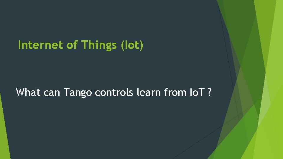 Internet of Things (Iot) What can Tango controls learn from Io. T ? 