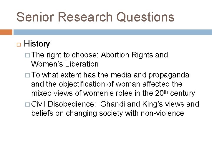 Senior Research Questions History � The right to choose: Abortion Rights and Women’s Liberation