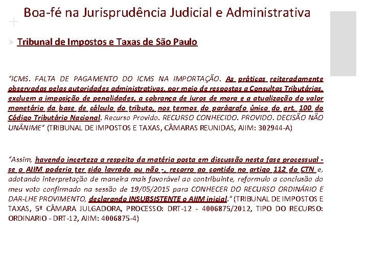 + Ø Boa-fé na Jurisprudência Judicial e Administrativa Tribunal de Impostos e Taxas de