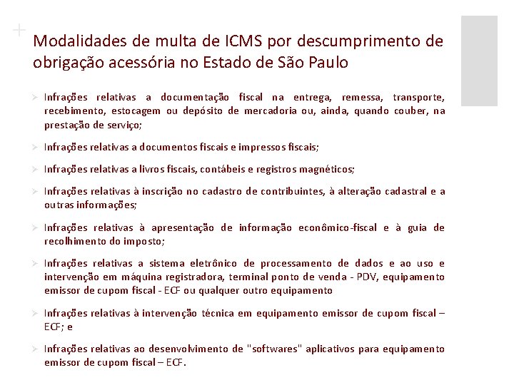 + Modalidades de multa de ICMS por descumprimento de obrigação acessória no Estado de