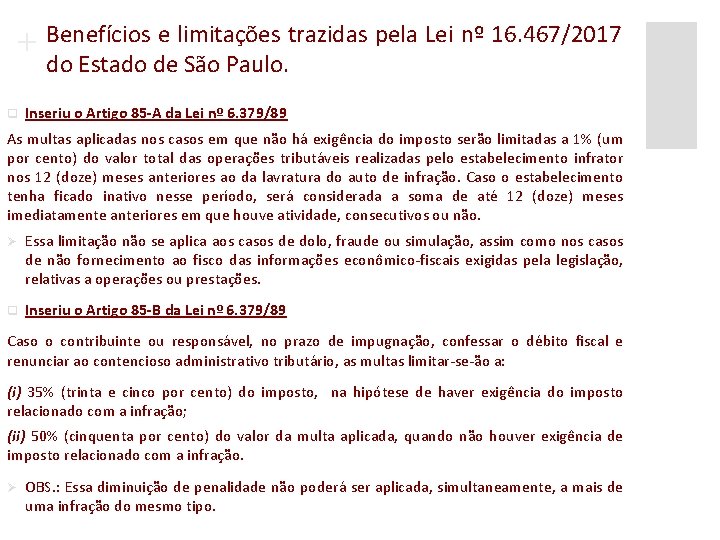 + Benefícios e limitações trazidas pela Lei nº 16. 467/2017 do Estado de São