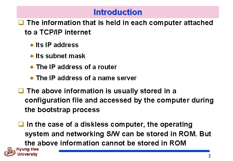 Introduction q The information that is held in each computer attached to a TCP/IP