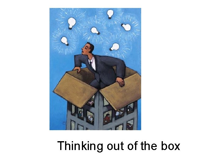 Thinking out of the box 